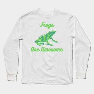 Frogs Are Awesome Long Sleeve T-Shirt